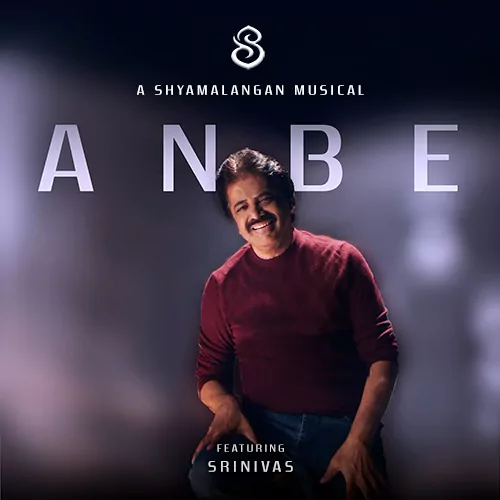 Anbe - Shyamalangan featuring Srinivas